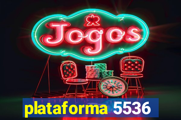 plataforma 5536